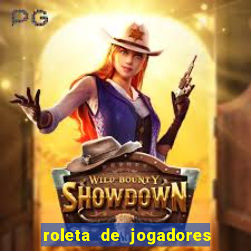 roleta de jogadores do fifa 23 roleta